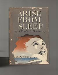 Arise From Sleep by Elizabeth Delehanty - 1st Edition - 1942 - from Acorn Books (SKU: 025019)