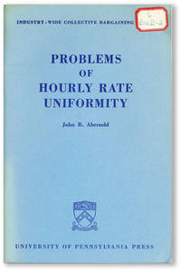 Problems of Hourly Rate Uniformity (Industry-Wide Collective Bargaining Series, no.14)
