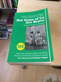 All the Women Are White, All the Blacks Are Men, But Some of Us Are Brave: Black Women&#039;s Studies by Akasha (Gloria T.) Hull, Patricia Bell-Scott & Barbara Smith (eds.) - 2015