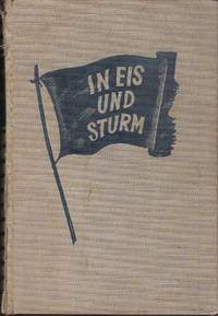 In Eis und Sturm. Die verwegenen und abenteuerlichen Expeditionen in die Arktis und zum Nordpol...