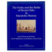 The Forks and the Battle of Seven Oaks in Manitoba History