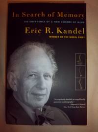 In Search of Memory: The Emergence of a New Science of Mind