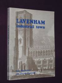 Lavenham: Industrial Town by Alec & David Dymond Betterton - 1989