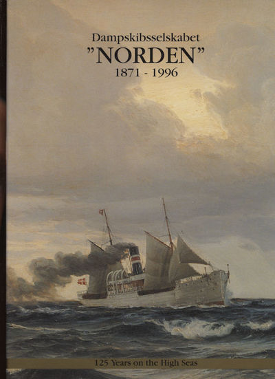 Dampskibsselskabet Norden. 1871-1996. 125 Years…