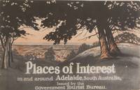 Places of Interest in and around Adelaide, South Australia.