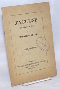 J'Accuse; an address in court