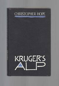 KRUGER'S ALP by Christopher Hope - First Edition - 1984 - from TBCL The Book Collector's Library (SKU: 32077)