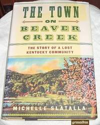 cover of The Town on Beaver Creek: The Story of a Lost Kentucky Community