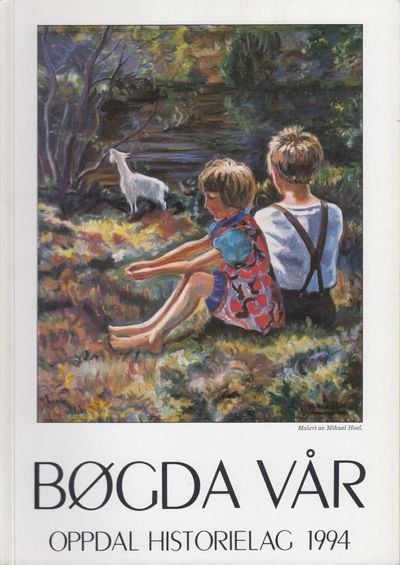 Bøgda vår. Oppdal Historielag 1994. Årbok for…