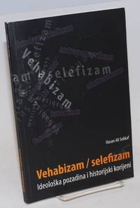 image of Vehabizam / Selefizam Ideološka pozadina i historijski korijeni