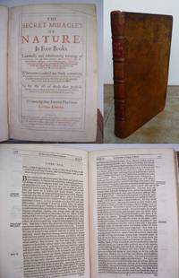 THE SECRET MIRACLES OF NATURE: In four books. Learnedly and moderately treating of generation,  the parts thereof; the soul, and its immortality; of plants and living creatures; of diseases, their symptoms and cures, by LEMNIUS, Levinus.: - 1658