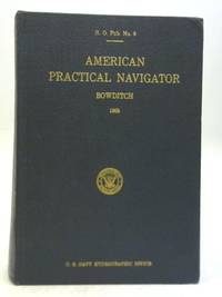 image of American Practical Navigator : An Epitome of Navigation