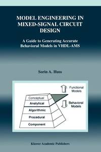 Model Engineering in Mixed-Signal Circuit Design : A Guide to Generating Accurate Behavioral...
