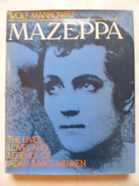 Mazeppa: Lives, Loves and Legends of Adah Isaacs Menken by Mankowitz, Wolf