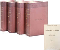 Memoir and Letters of Charles Sumner. Vol. I: 1811-1838. Vol. II: 1838-1845. Vol. III: 1845-1860. Vol. IV: 1860-1874 [Four Volumes]