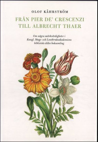 FRÅN PIER DE' CRESCENZI TILL ALBRECHT THAER.