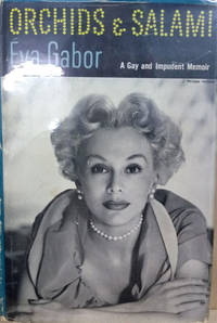 Orchids and Salami:  A Gay and Impudent Memoir by Gabor, Eva - 1954