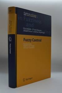 Fuzzy Control: Fundamentals, Stability and Design of Fuzzy Controllers (Studies in Fuzziness and...