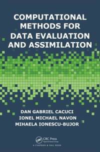 Computational Methods for Data Evaluation and Assimilation