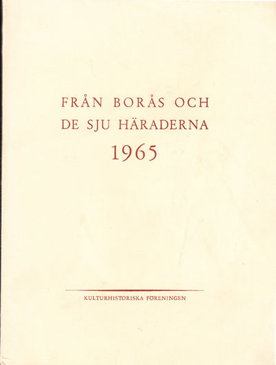 Från Borås och de sju häraderna 1965. Årgång 20.…