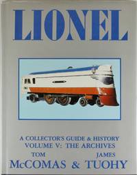 image of Lionel: A Collector's Guide and History Volume V: The Archives