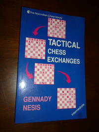 Tactical Chess Exchanges (Macmillan Chess Library)
