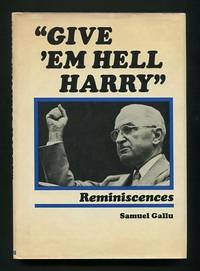 "Give 'em Hell Harry": Reminiscences [*SIGNED* by the playwright and actor  Ed Nelson]