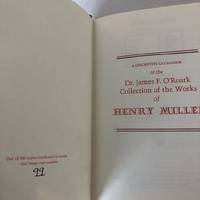 A Descriptive Catalogue of the Dr. James F. O&#039;Roark Collection of the Works of Henry Miller by No author attribution - 1982