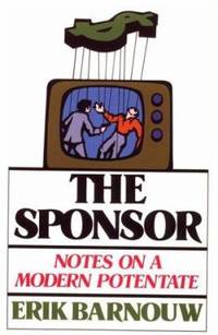 The Sponsor : Notes on a Modern Potentate