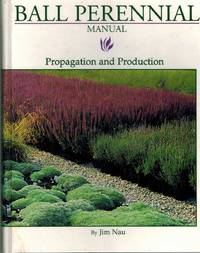 cover of BALL PERENNIAL MANUAL Propagation and Production