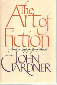 The Art of Fiction by Gardner, John - 1984