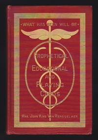 Prophetical, Educational, And Playing Cards - Signed by Author by Mrs. John King Van Rensselaer (Maria Denning
