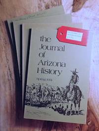 THE JOURNAL OF ARIZONA HISTORY :  Quarterly Journal  1974 : Vol. 15, No. 1, 2, 3 & 4 (Spring, Summer, Autumn & Winter)