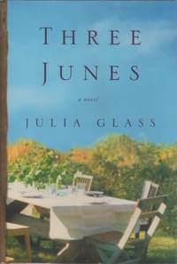 Three Junes by GLASS, Julia - 2002