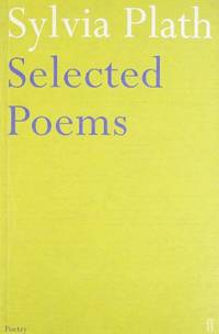 Sylvia Plath - Selected Poems (Faber Poetry) by Sylvia Plath