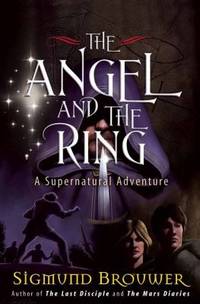 The Angel and the Ring : A Supernatural Adventure