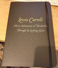 Alice's Adventures in Wonderland Through the Looking Glass