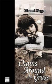 Chains Around the Grass by Ragen, Naomi