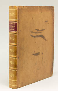 The History of the American Indians; Particularly Those Nations adjoining to the Mississippi, East and West Florida, Georgia, South and North Carolina, and Virginia: Containing An Account of their Origin, Language, Manners, Religious and Civil Customs .. by Adair, James - 1775