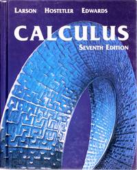 Calculus with Analytic Geometry by Ron Larson, Robert P. Hostetler, Bruce H. Edwards, David E. Heyd - July 2001