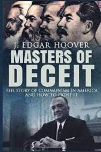 image of Masters Of Deceit: The Story Of Communism In America And How To Fight It