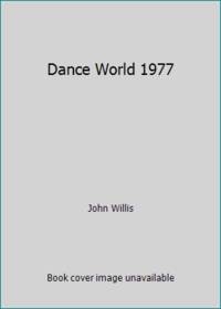 Dance World 1977 by John Willis - 1978