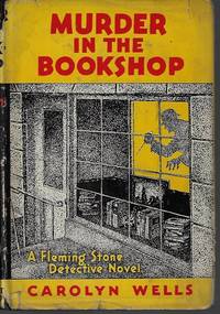 MURDER IN THE BOOKSHOP: A Fleming Stone Detective Novel by Wells, Carolyn - 1936