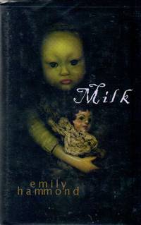 Milk by Hammond, Emily - 2001