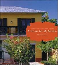 A House for My Mother : Architects Build for Their Families