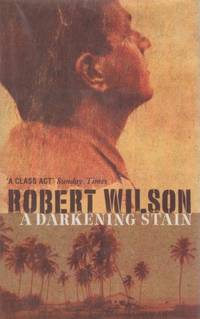 A Darkening Stain by WILSON, Robert - 1998