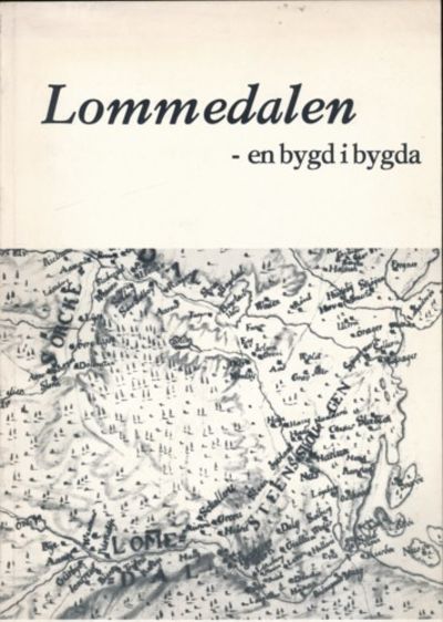 Lommedalen. -en bygd i bygda