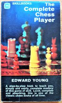 The Complete Chess Player by Young, Edward - 1963