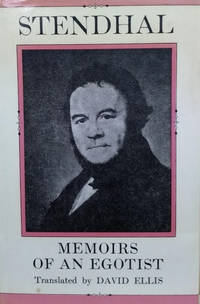 Stendhal:  Memoirs of an Egotist