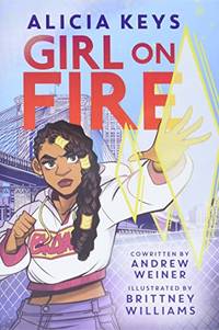 Girl on Fire: A Graphic Novel &acirc; A Powerful Young Adult Story of Superpowers,...